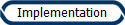 Implementation